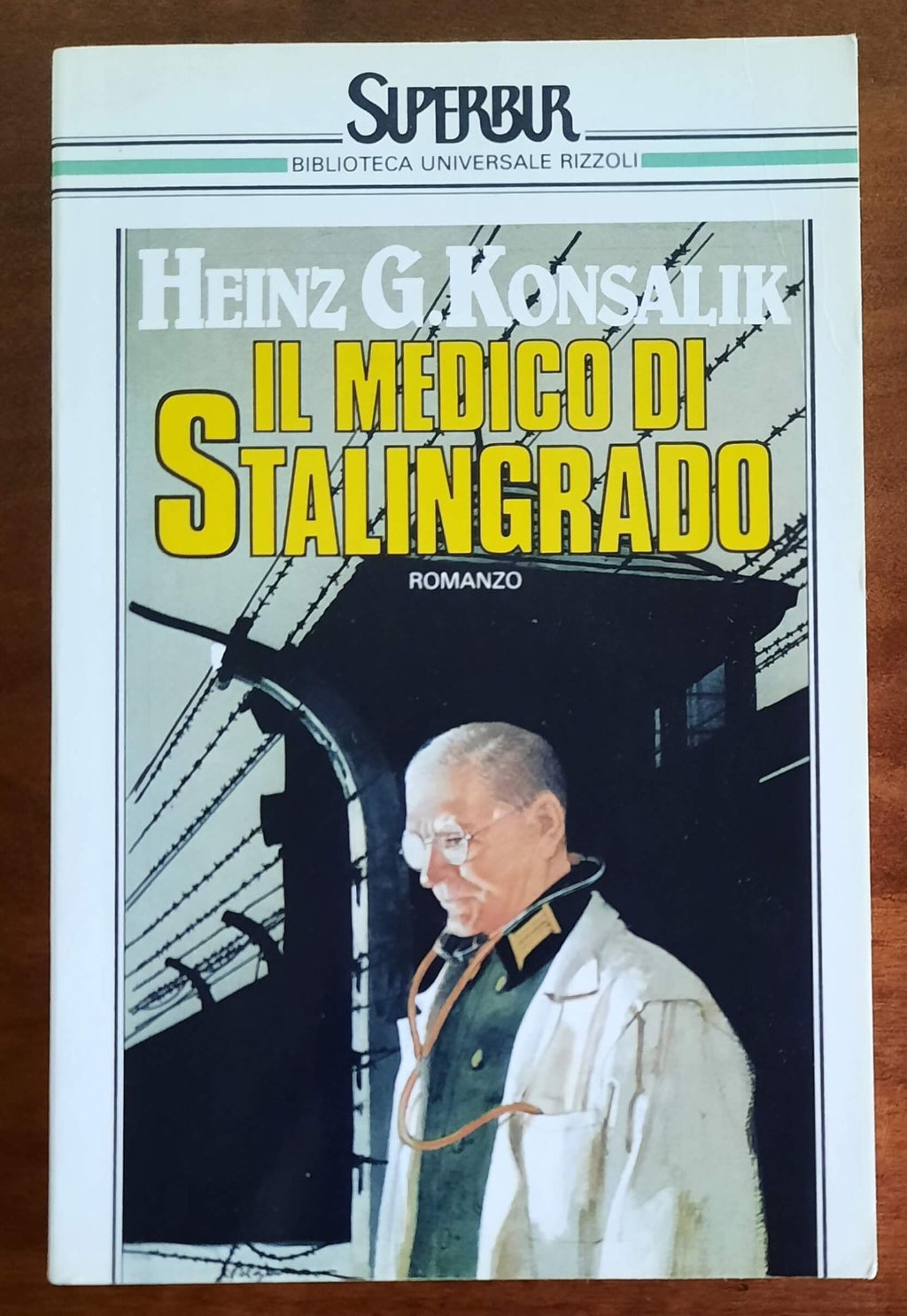 Il medico di Stalingrado - di Heinz G. Konsalik