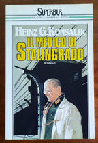 Il medico di Stalingrado - di Heinz G. Konsalik