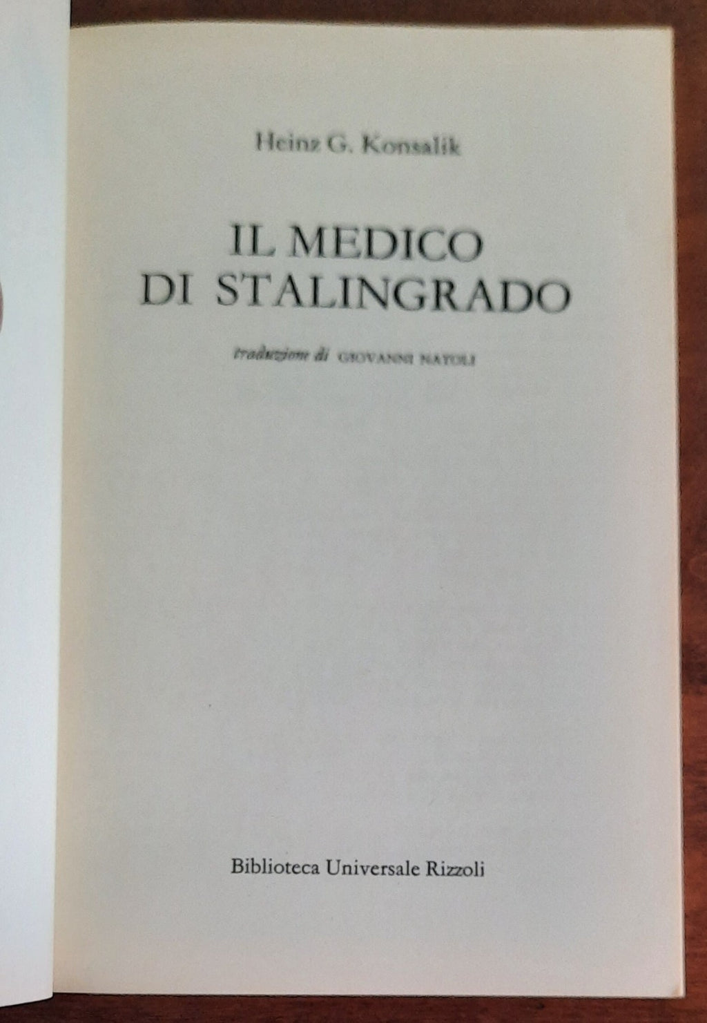Il medico di Stalingrado - di Heinz G. Konsalik