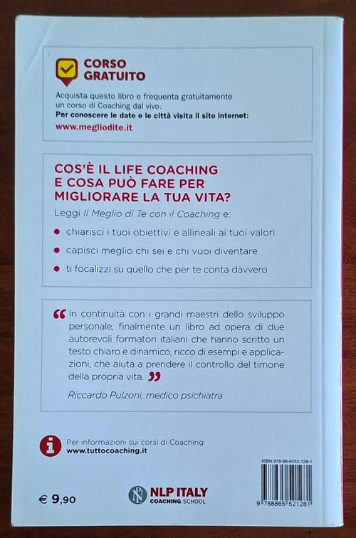 Il meglio di te con il coaching. Scopri il metodo life coaching per dare valore alla tua vita