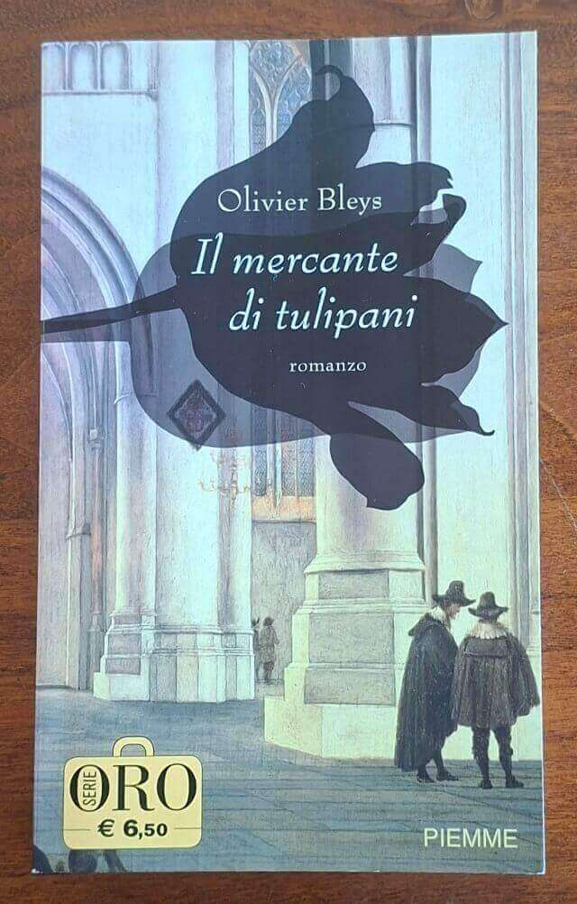 Il mercante di tulipani - Olivier Bleys - Piemme