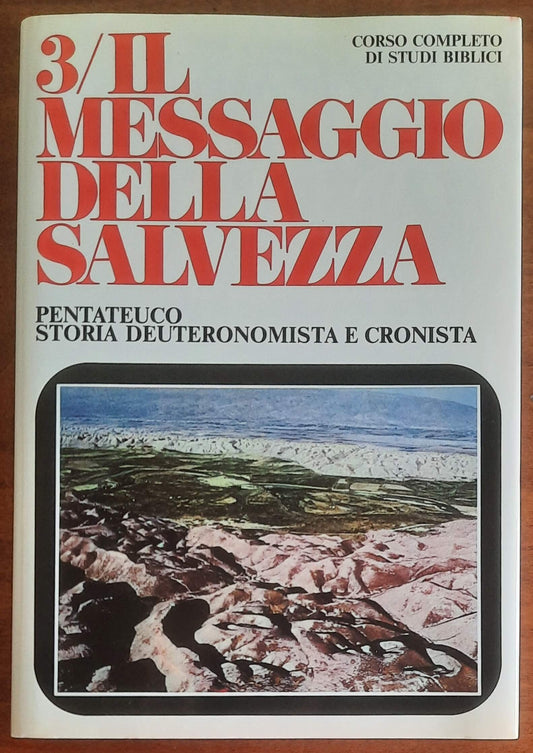 Il messaggio della salvezza. Pentateuco, storia deuteronomista e cronista