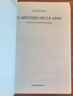 Il mestiere delle armi. Le forze armate dell’antica Roma