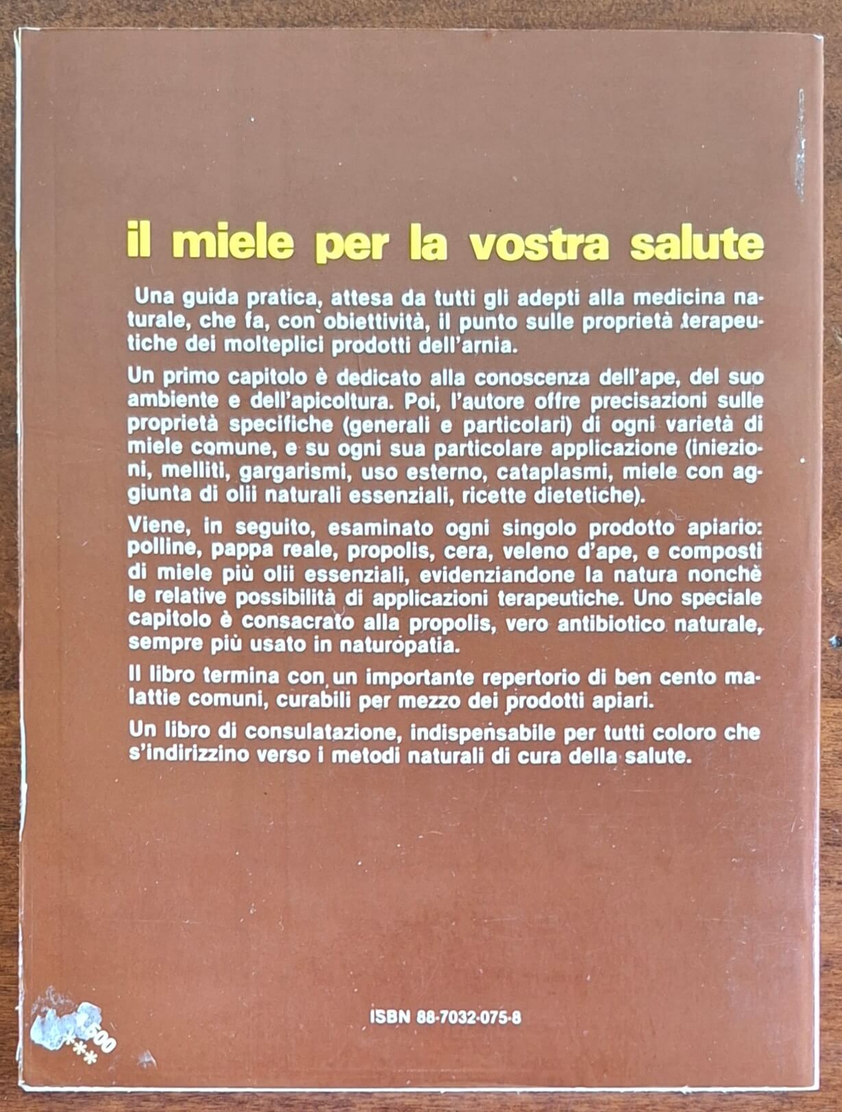 Il miele per la vostra salute. 100 malattie curabili con i prodotti dell'ape. Ricette e cure pratiche