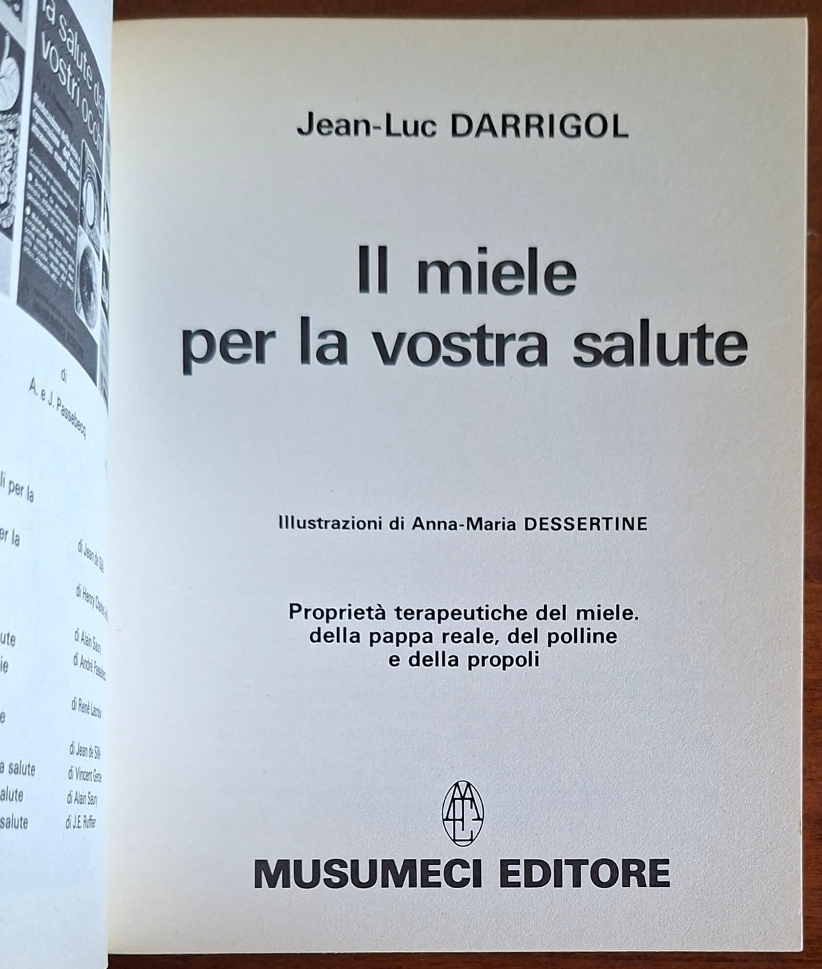 Il miele per la vostra salute. 100 malattie curabili con i prodotti dell'ape. Ricette e cure pratiche