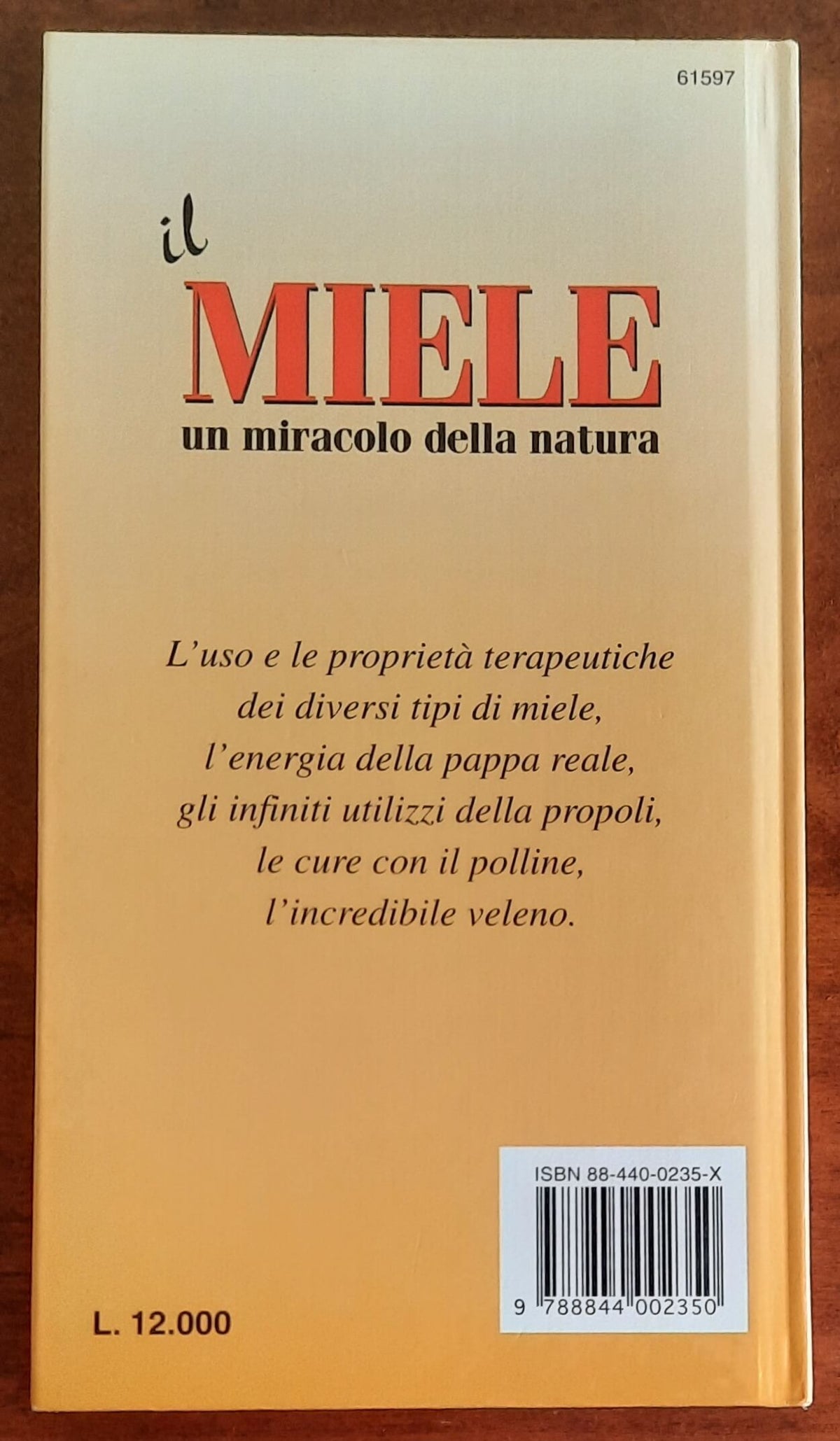Il miele un miracolo della natura. Proprietà curative, uso e ricette con miele, polline e pappa reale