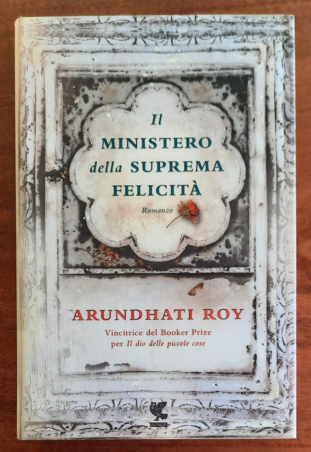 Il ministero della suprema felicità - di Arundhati Roy