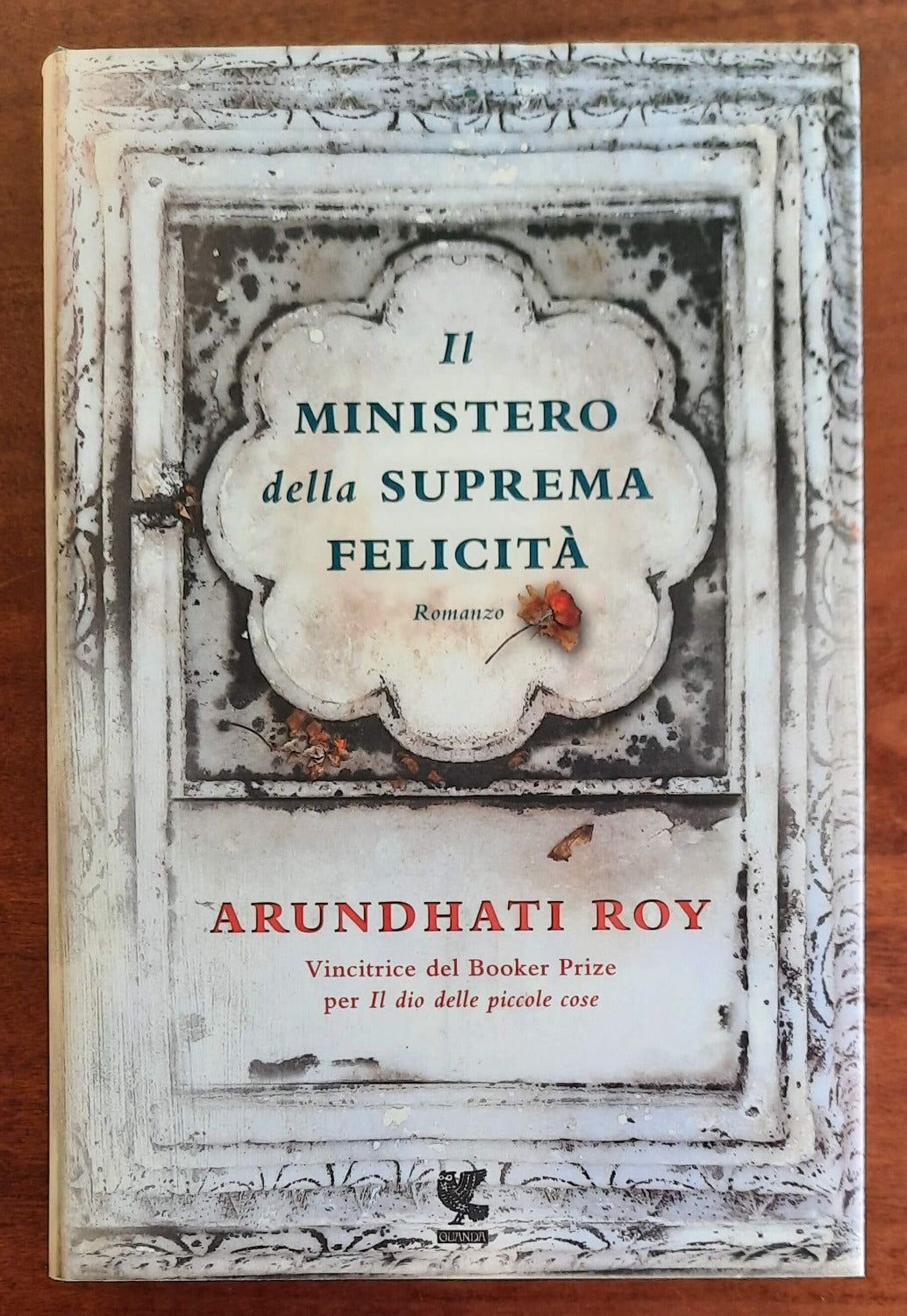 Il ministero della suprema felicità - di Arundhati Roy
