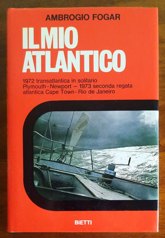 Il mio Atlantico - di Ambrogio Fogar - Bietti - 1974