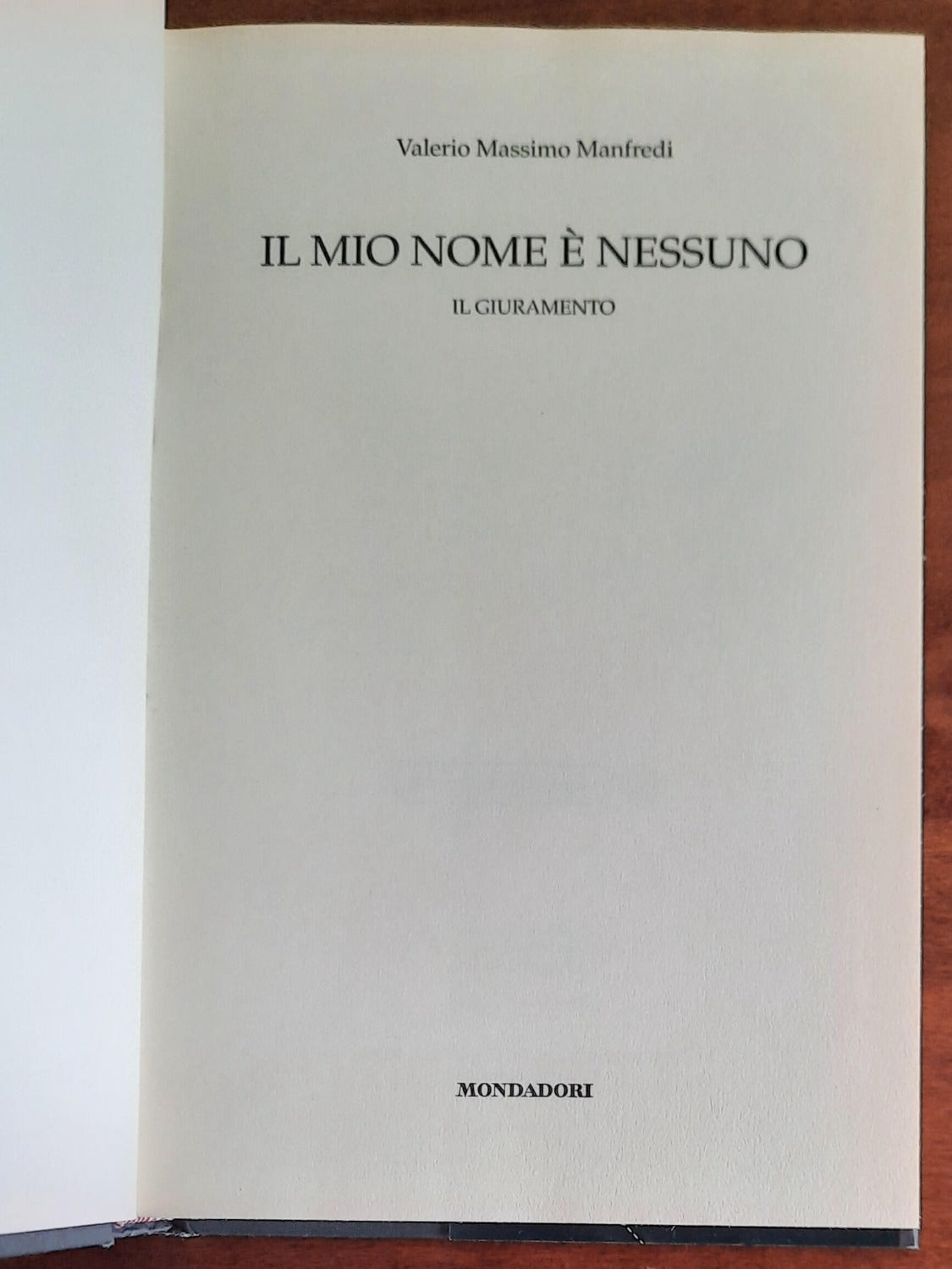 Il mio nome è Nessuno. Il giuramento - Mondadori - 2012