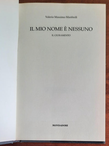 Il mio nome è Nessuno. Il giuramento - Mondadori - 2012