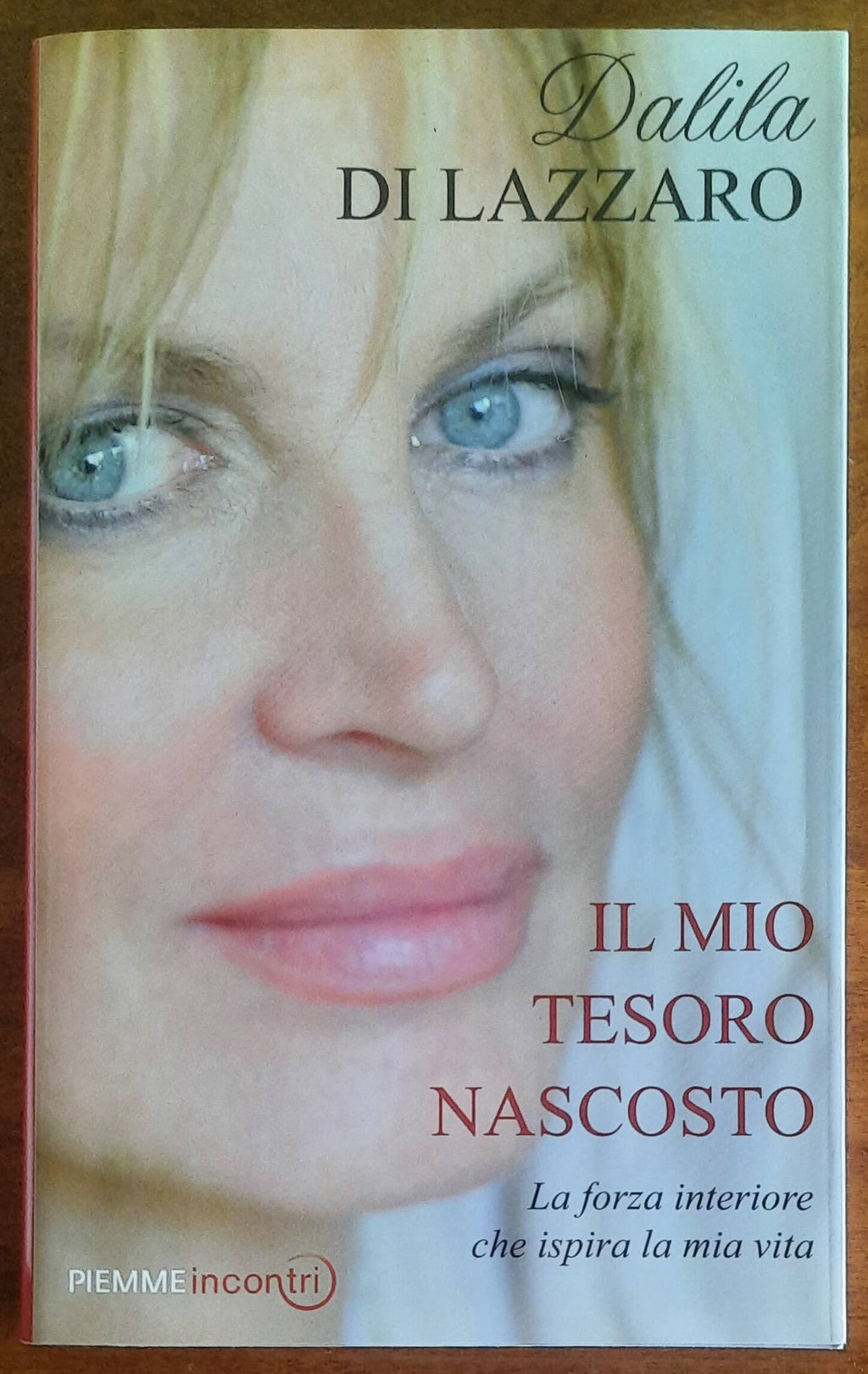 Il mio tesoro nascosto. La forza interiore che ispira la mia vita