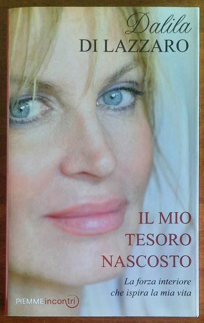 Il mio tesoro nascosto. La forza interiore che ispira la mia vita