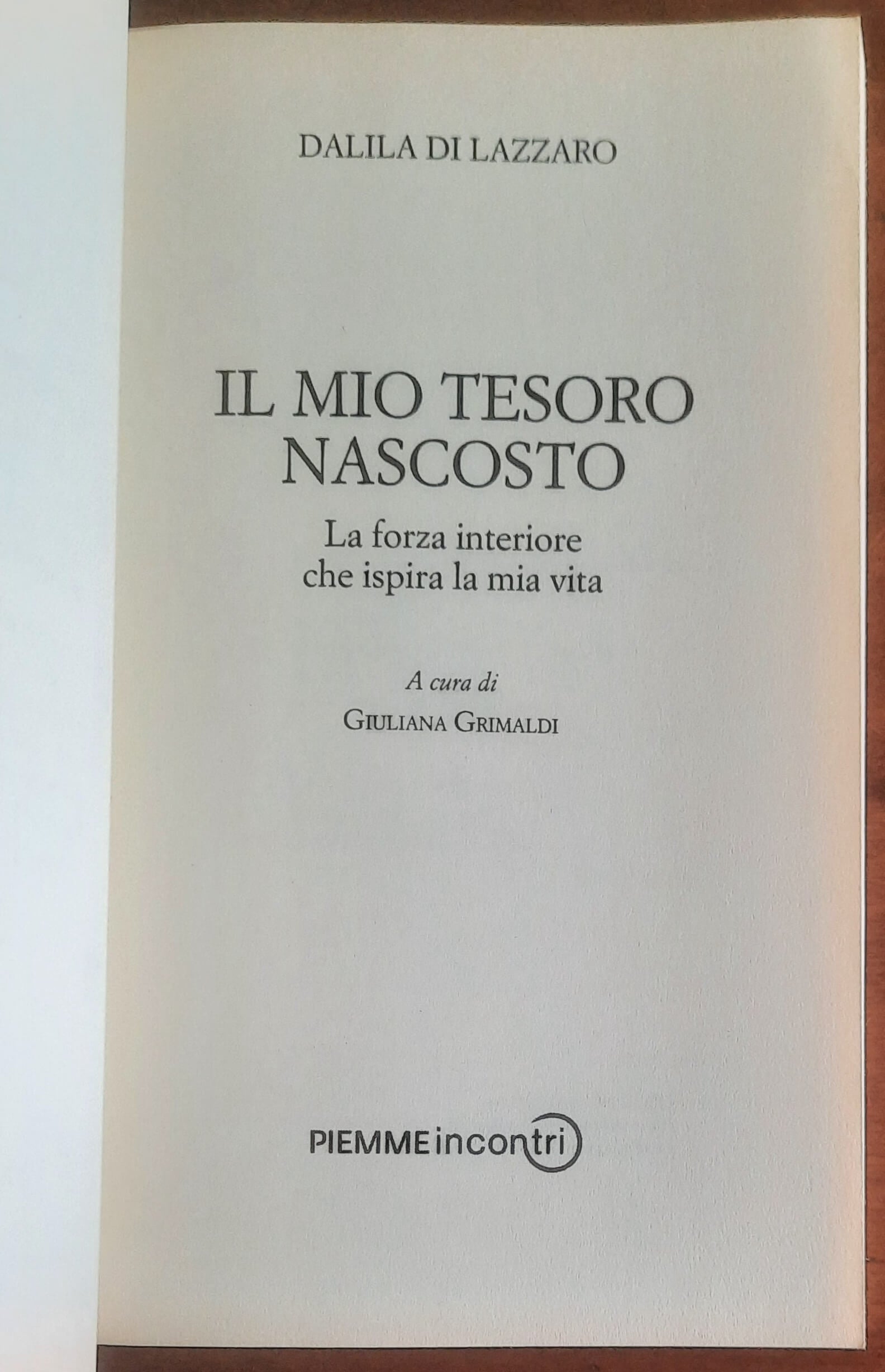 Il mio tesoro nascosto. La forza interiore che ispira la mia vita