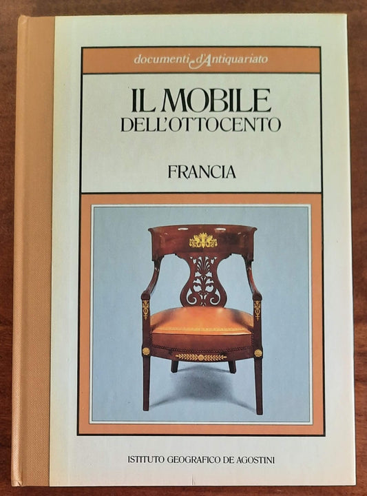 Il mobile dell’Ottocento. Francia - De Agostini