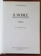 Il mobile dell’Ottocento. Italia di Elisabetta Cozzi - De Agostini - 1984