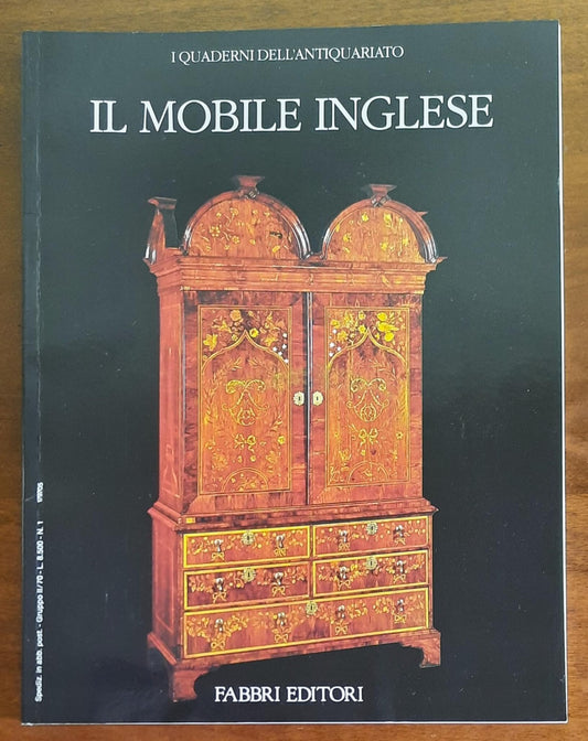 Il mobile inglese. Dal Medioevo al 1925 - Fabbri Editori - 1988