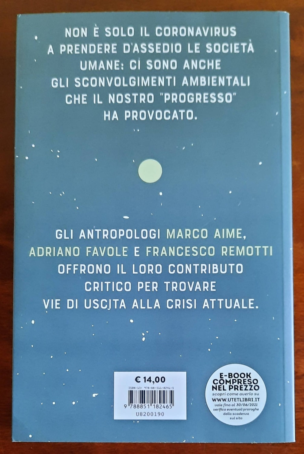 Il mondo che avrete. Virus, antropocene, rivoluzione - Libreria Biellese