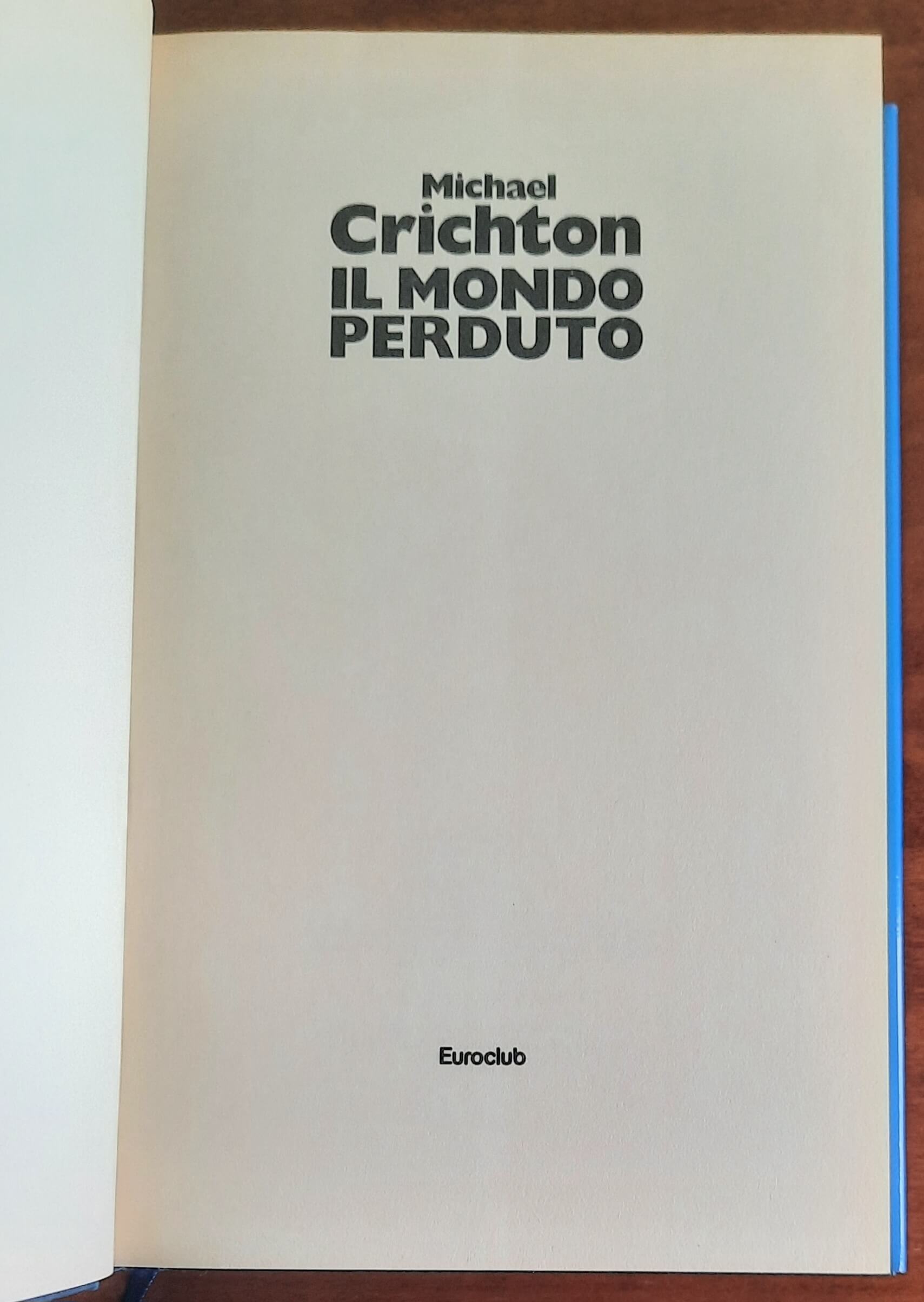 Il mondo perduto - di Michael Crichton - Euroclub