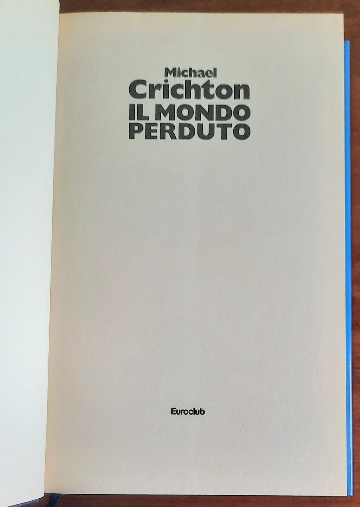 Il mondo perduto - di Michael Crichton - Euroclub