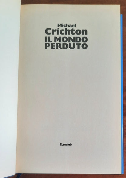 Il mondo perduto - di Michael Crichton - Euroclub