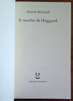 Il morbo di Haggard - Patrick Mcgrath - Adelphi