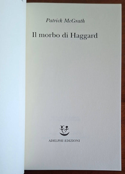 Il morbo di Haggard - Patrick Mcgrath - Adelphi