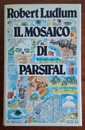 Il mosaico di Parsifal - Robert Ludlum - Rizzoli