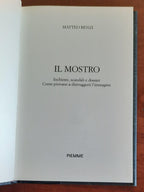 Il mostro. Inchieste, scandali e dossier. Come provano a distruggerti l’immagine - Libreria Biellese