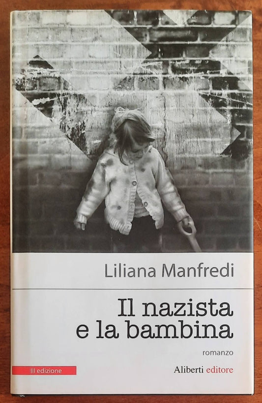 Il nazista e la bambina - Liliana Manfredi - Aliberti Editore