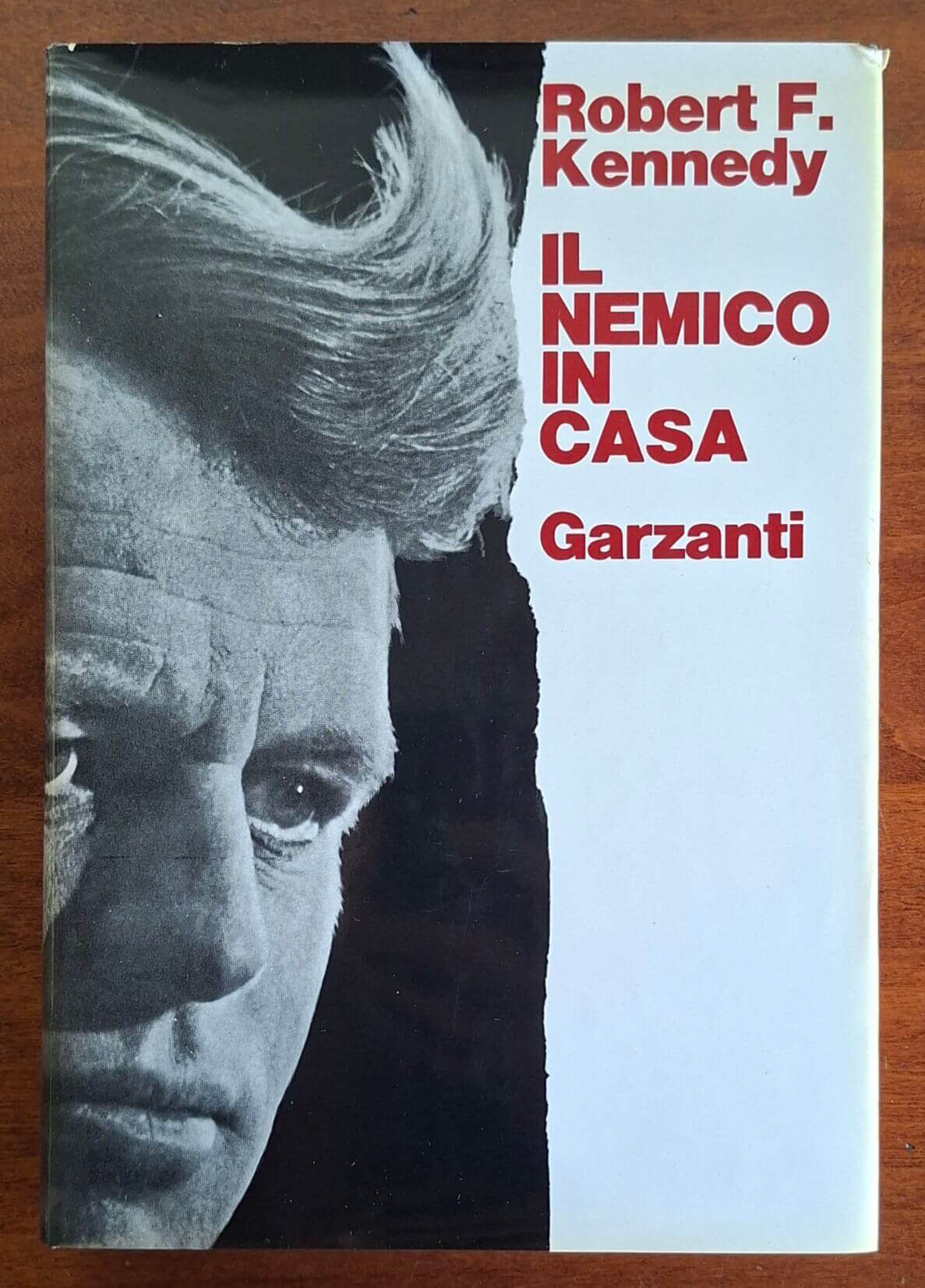 Il nemico in casa - Robert F. Kennedy - Garzanti