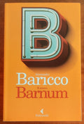 Il nuovo Barnum - di Alessandro Baricco - Feltrinelli