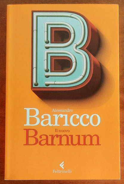 Il nuovo Barnum - di Alessandro Baricco - Feltrinelli