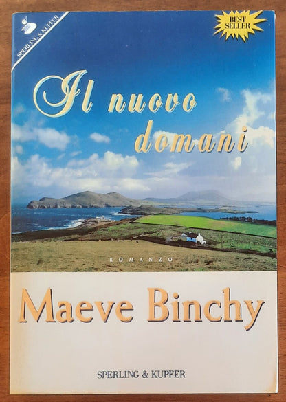 Il nuovo domani - di Maeve Binchy - Sperling & Kupfer