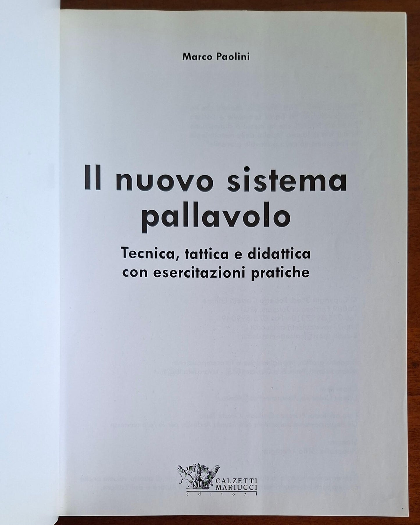 Il nuovo sistema pallavolo. Tecnica, tattica e didattica con esercitazioni pratiche