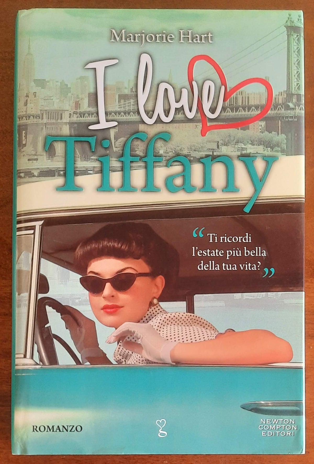 I love Tiffany - di Marjorie Hart - Newton Compton