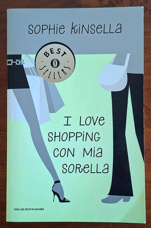 I love shopping con mia sorella - Sophie Kinsella