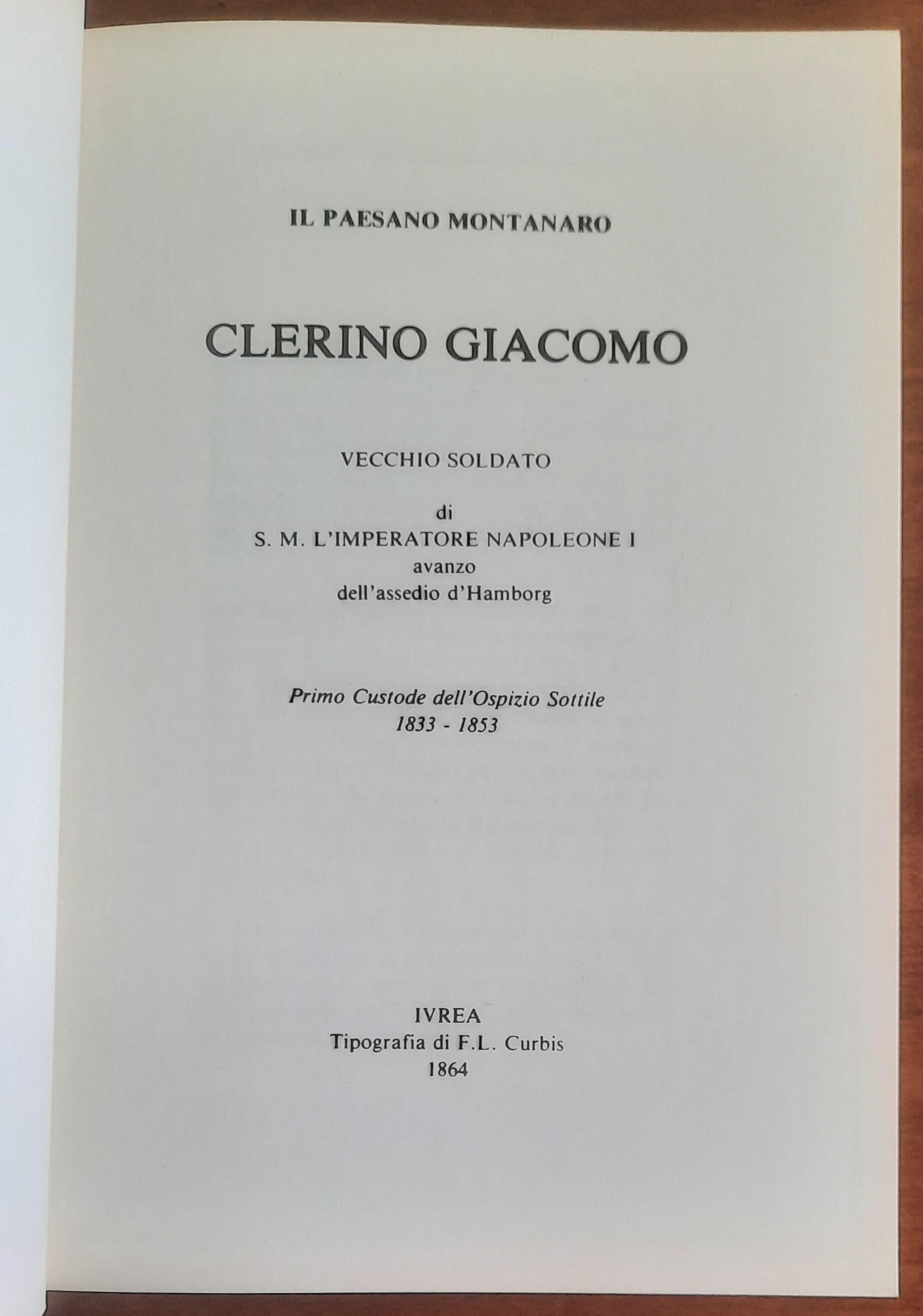 Il paesano montanaro Giacomo Clerino. Ex soldato di Napoleone I°, primo custode del Rifugio Sottile