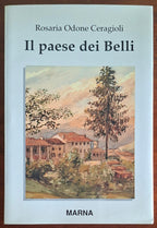 Il paese dei Belli - di Rosaria Odone Ceragioli
