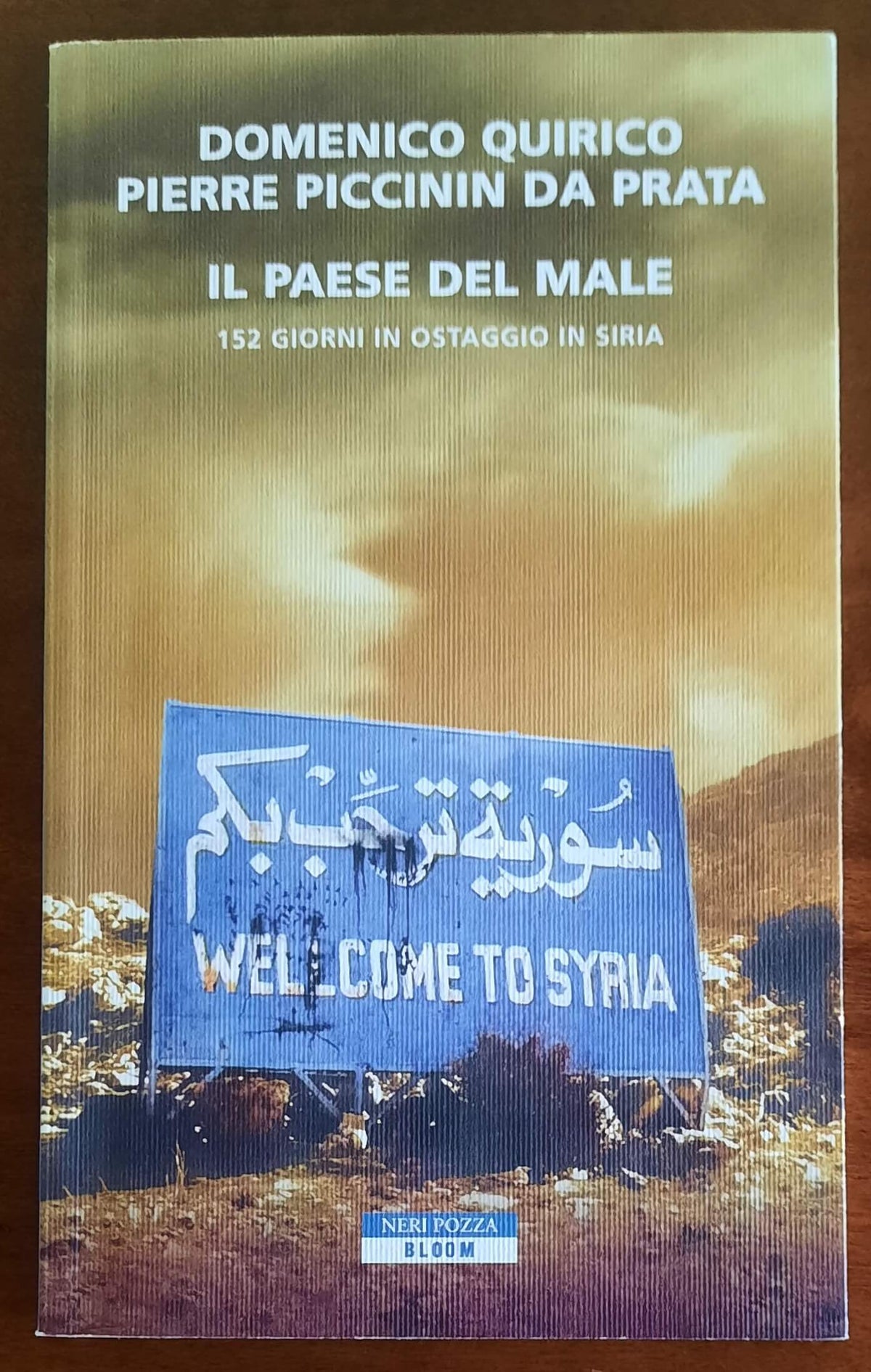 Il paese del male. 152 giorni in ostaggio in Siria - Neri Pozza