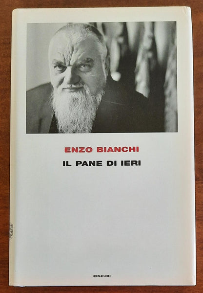 Il pane di ieri - di Enzo Bianchi