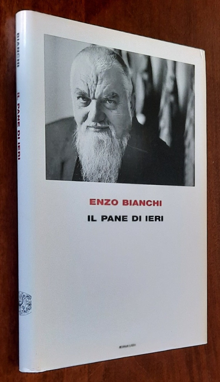 Il pane di ieri - di Enzo Bianchi