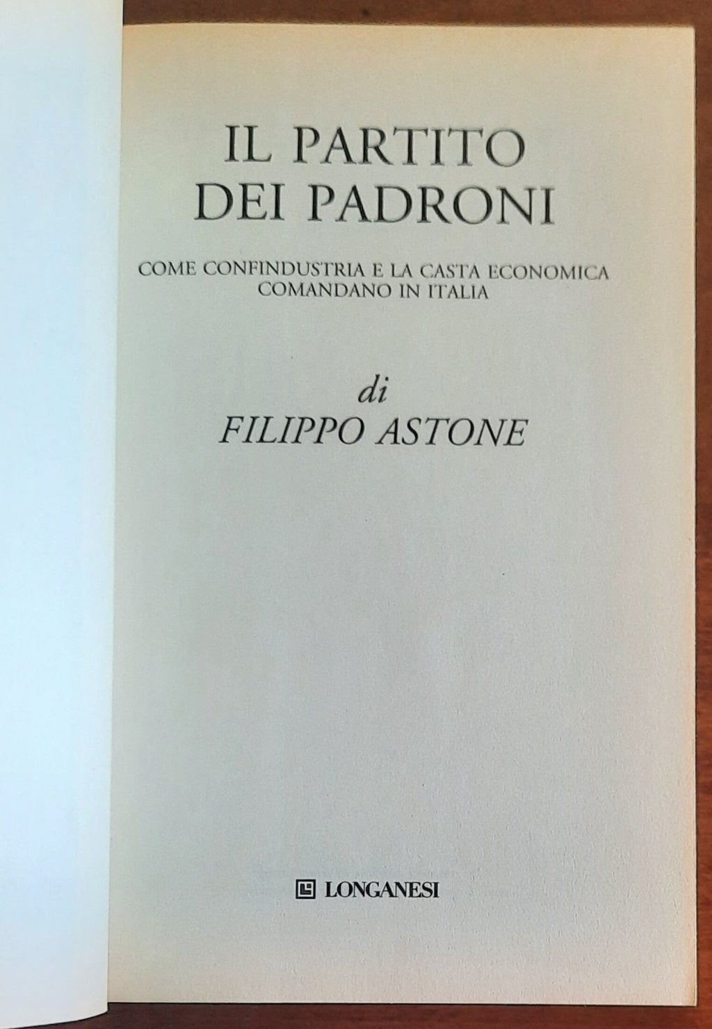 Il partito dei padroni. Come Confindustria e la casta economica comandano in Italia