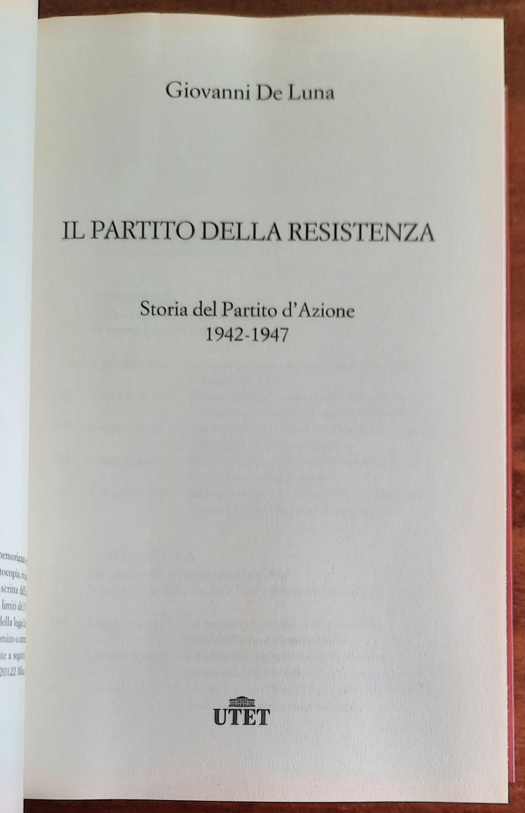 Il partito della Resistenza. Storia del Partito d’Azione (1942-1947) - UTET