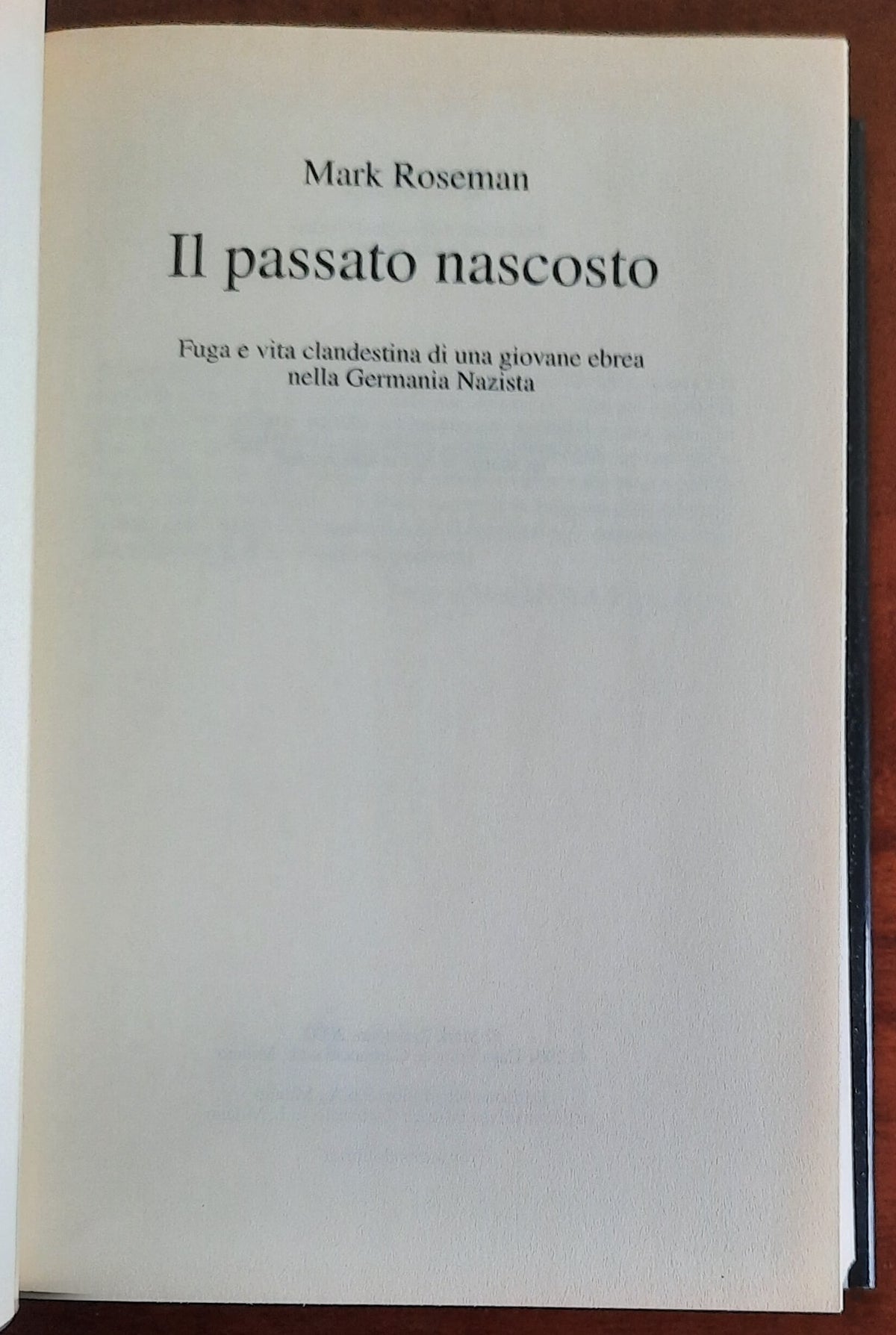 Il passato nascosto. Fuga e vita clandestina di una giovane ebrea nella Germania Nazista
