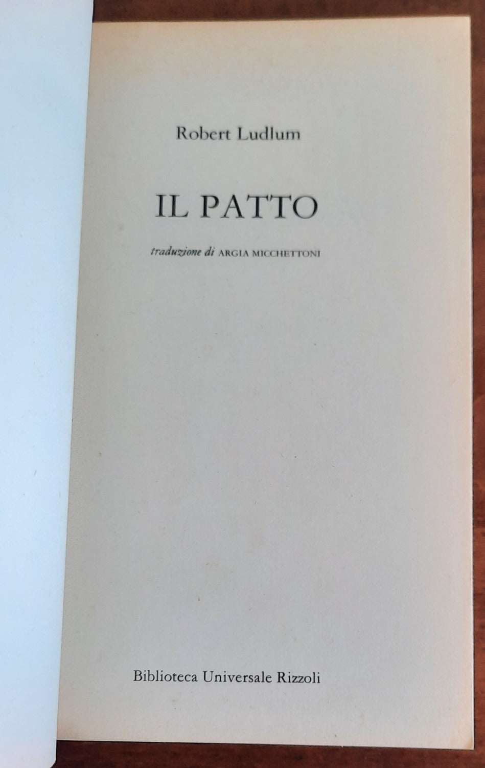 Il patto - di Robert Ludlum - Rizzoli