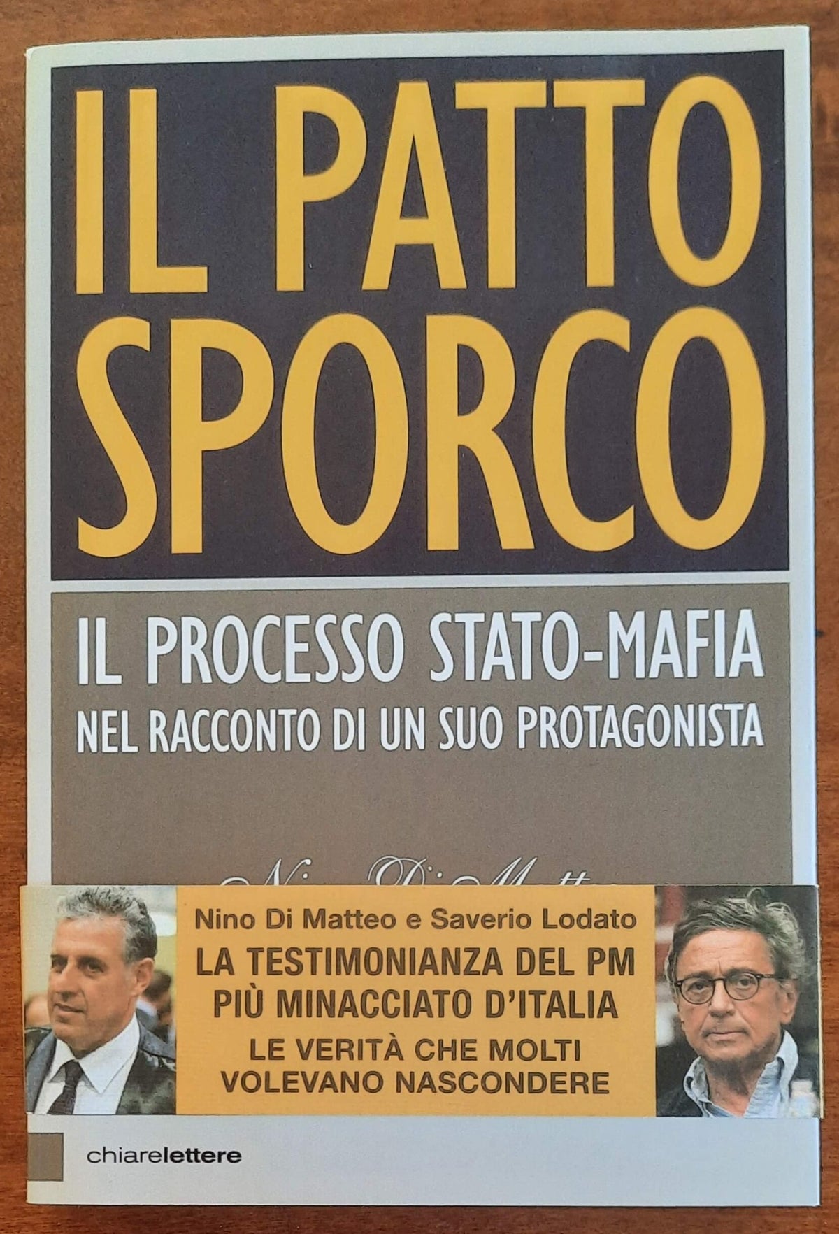 Il patto sporco. Il processo Stato-mafia nel racconto di un suo protagonista