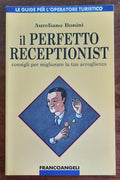 Il perfetto receptionist. Consigli per migliorare la tua accoglienza