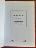Il pesce. Ricette per scoprire e cucinare la grande tradizione italiana