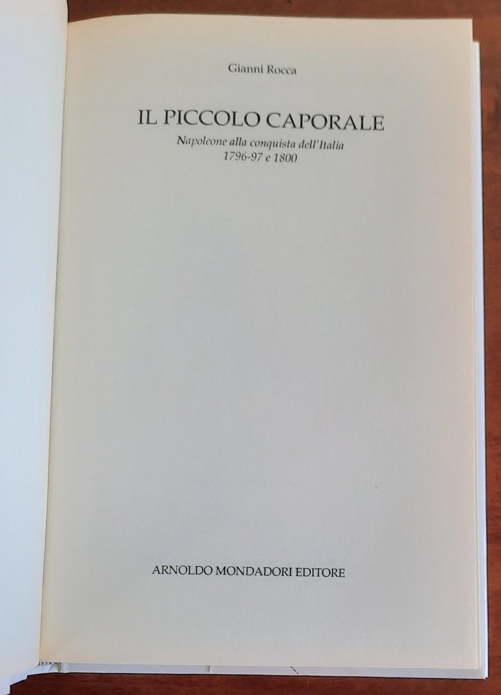 Il piccolo caporale. Napoleone alla conquista dell’Italia 1796-97 e 1800 - Libreria Biellese